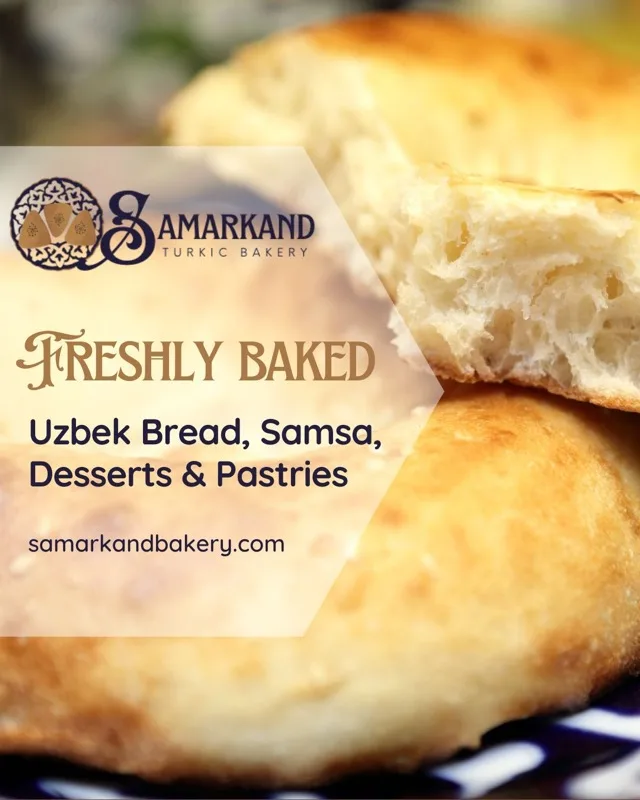 Samarkand Bakery — freshly baked Uzbek bread, samsa, desserts and pastries